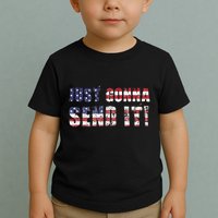 Just Gonna Send It Funny Patriotic Saying Distressed Toddler T-Shirt