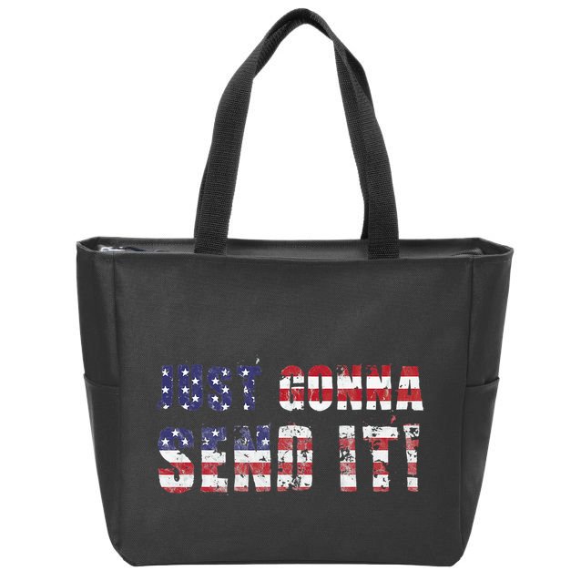 Just Gonna Send It Funny Patriotic Saying Distressed Zip Tote Bag