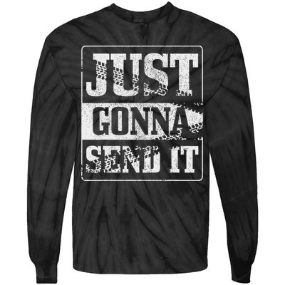 Just Gonna Send It Dirt Bike Mountain Bike Motocross Mtb Mx Tie-Dye Long Sleeve Shirt