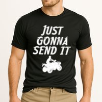 Just Gonna Send It Going To 4 Wheeling Four Wheeler Atv Gift Cooling Performance Crew T-Shirt