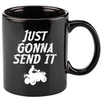 Just Gonna Send It Going To 4 Wheeling Four Wheeler Atv Gift 11oz C Handle Ceramic Mug