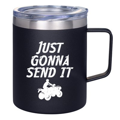 Just Gonna Send It Going To 4 Wheeling Four Wheeler Atv Gift 12oz Stainless Steel Coffee Mug