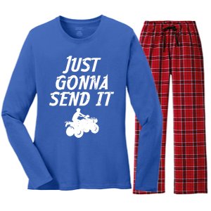 Just Gonna Send It Going To 4 Wheeling Four Wheeler Atv Gift Women's Long Sleeve Flannel Pajama Set 