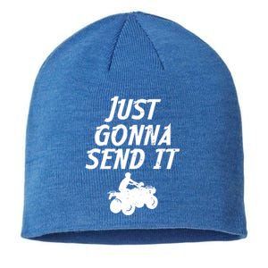 Just Gonna Send It Going To 4 Wheeling Four Wheeler Atv Gift Sustainable Beanie