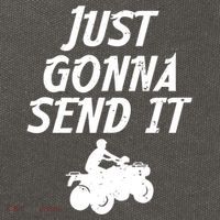 Just Gonna Send It Going To 4 Wheeling Four Wheeler Atv Gift Cotton Canvas Backpack