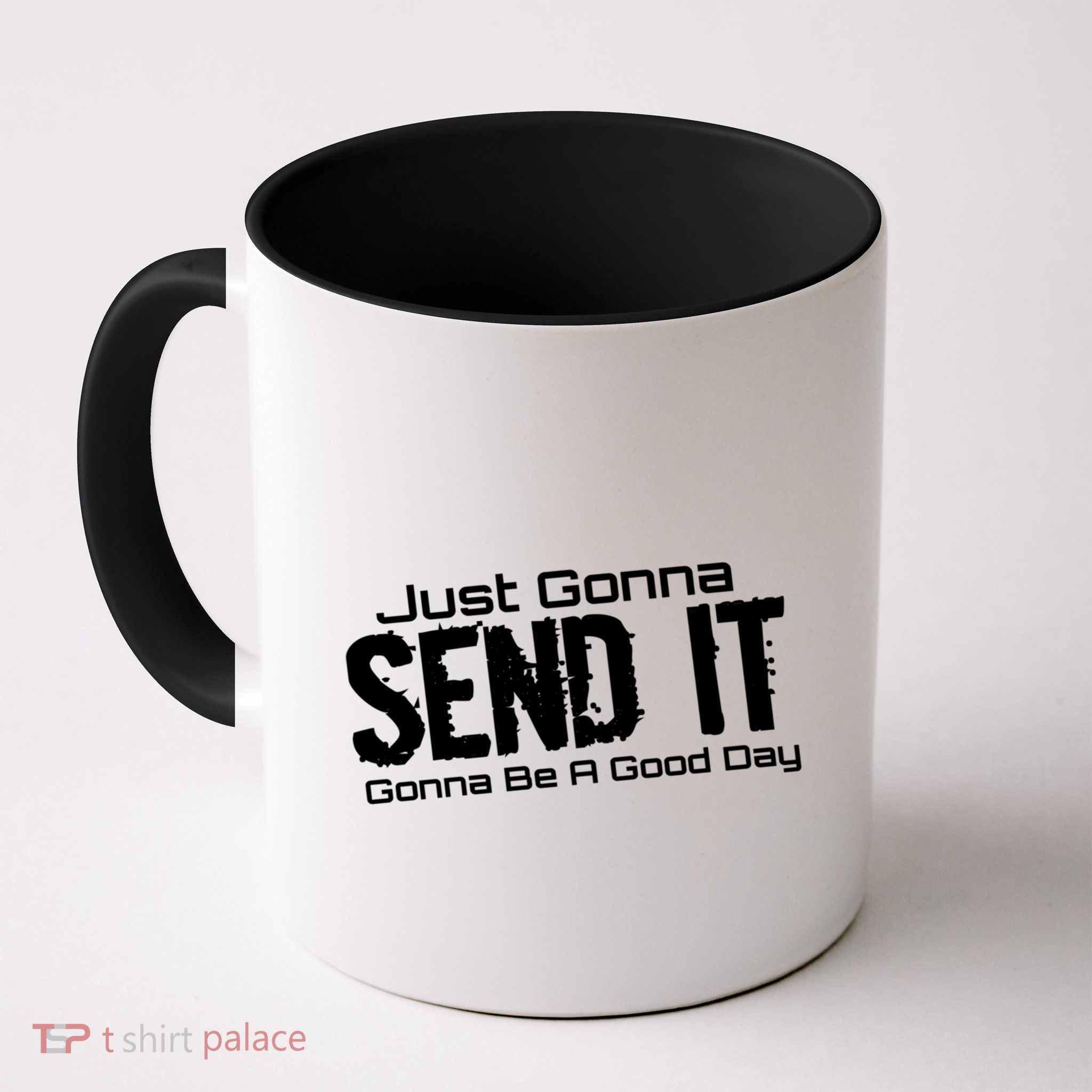 Just Gonna Send It Gonna Be A Good Day! Funny Extreme Sports Gift Mug