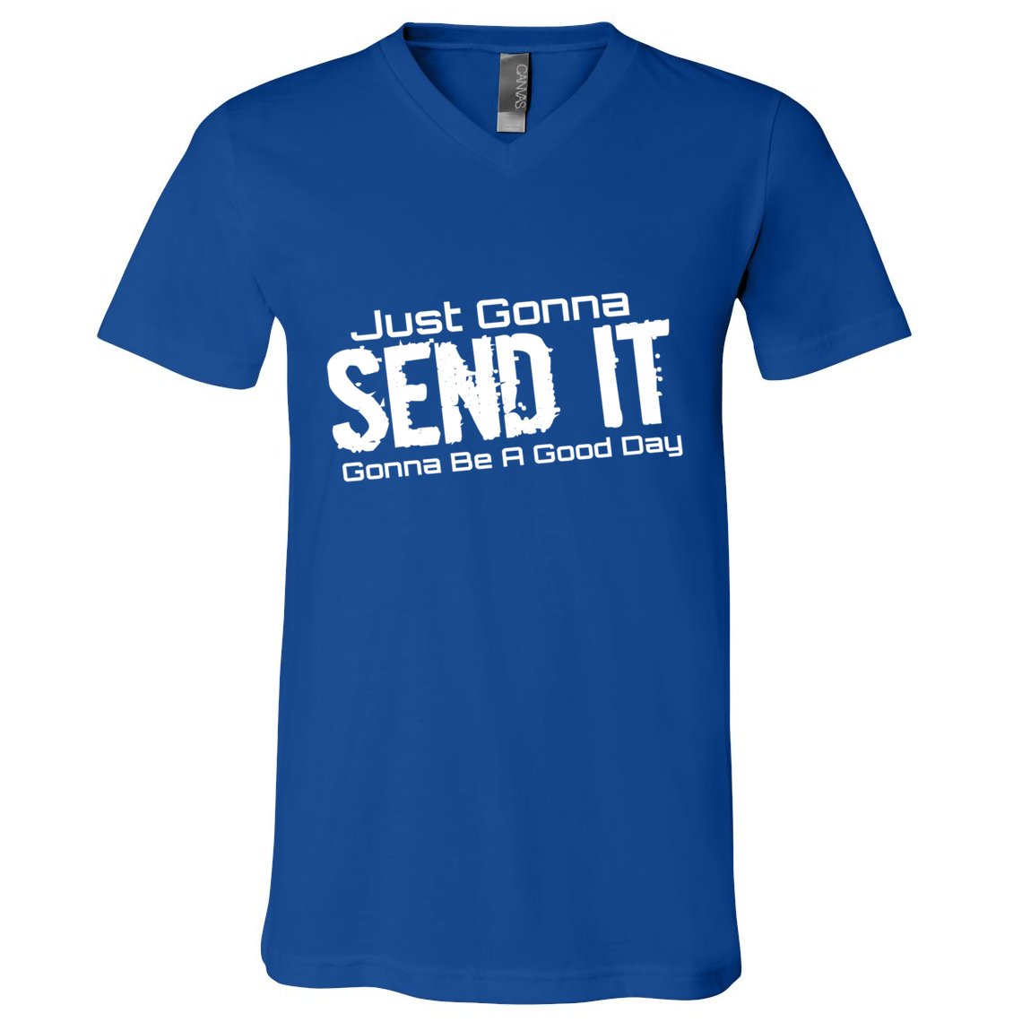 Just Gonna Send It Gonna Be A Good Day! Funny Extreme Sports Gift V-Neck T-Shirt