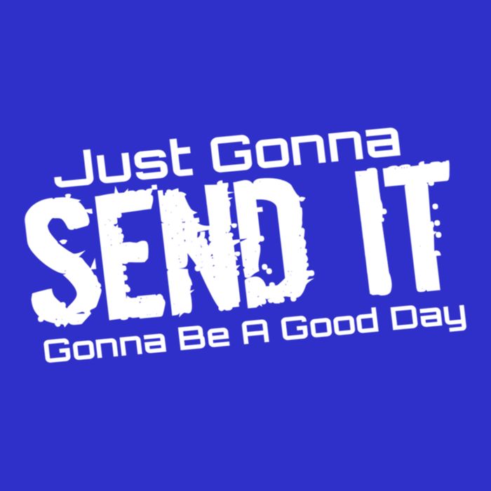 Just Gonna Send It Gonna Be A Good Day! Funny Extreme Sports Gift V-Neck T-Shirt