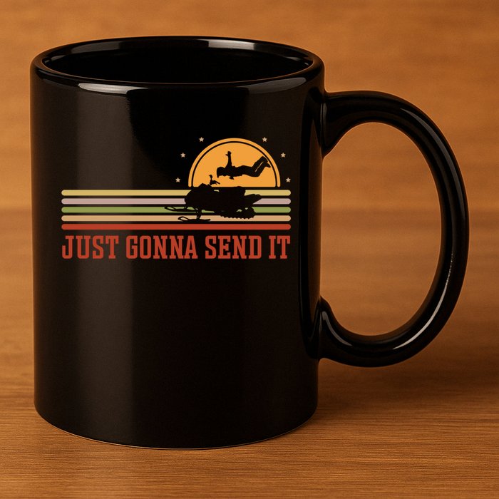 Just Gonna Send It For A Snowmobile Rider Snowmobile Meaningful Gift 11oz C Handle Ceramic Mug