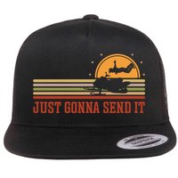 Just Gonna Send It For A Snowmobile Rider Snowmobile Meaningful Gift Flat Bill Trucker Hat