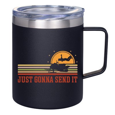 Just Gonna Send It For A Snowmobile Rider Snowmobile Meaningful Gift 12oz Stainless Steel Coffee Mug