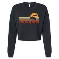 Just Gonna Send It For A Snowmobile Rider Snowmobile Meaningful Gift Cropped Pullover Crew