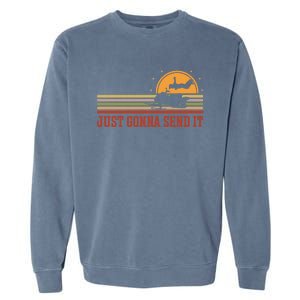 Just Gonna Send It For A Snowmobile Rider Snowmobile Meaningful Gift Garment-Dyed Sweatshirt