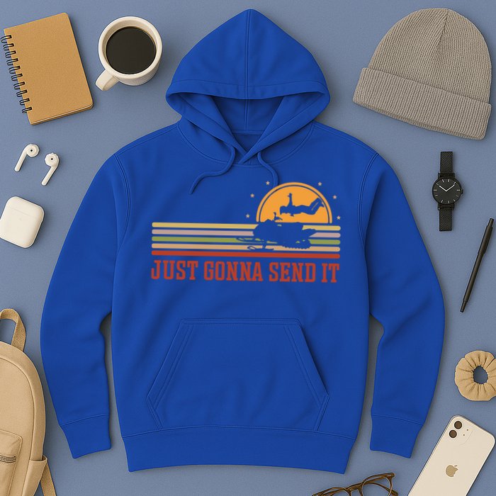 Just Gonna Send It For A Snowmobile Rider Snowmobile Meaningful Gift Hoodie