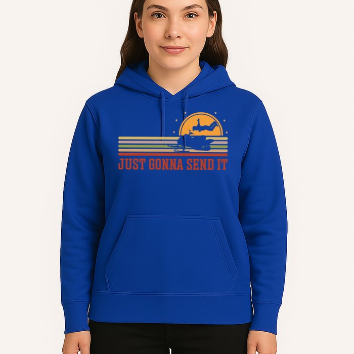 Just Gonna Send It For A Snowmobile Rider Snowmobile Meaningful Gift Hoodie