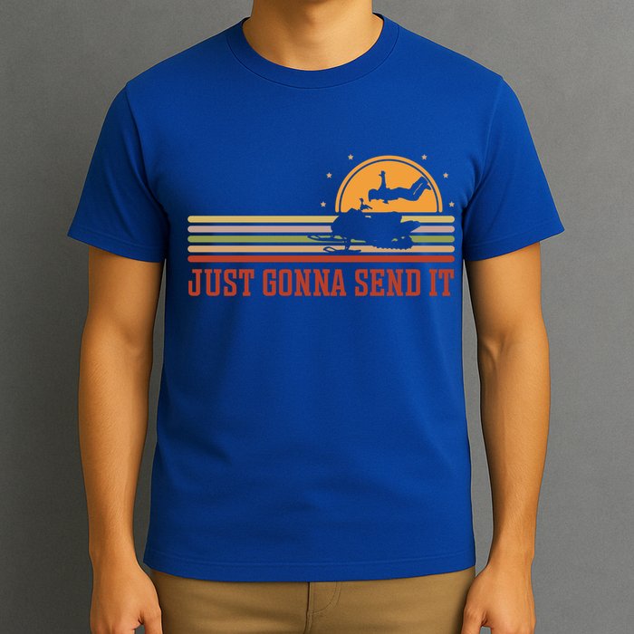 Just Gonna Send It For A Snowmobile Rider Snowmobile Meaningful Gift T-Shirt