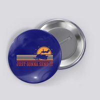 Just Gonna Send It For A Snowmobile Rider Snowmobile Meaningful Gift Button