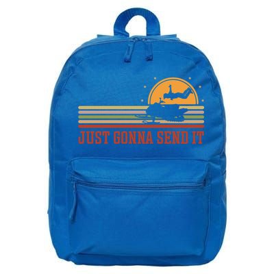 Just Gonna Send It For A Snowmobile Rider Snowmobile Meaningful Gift 16 in Basic Backpack