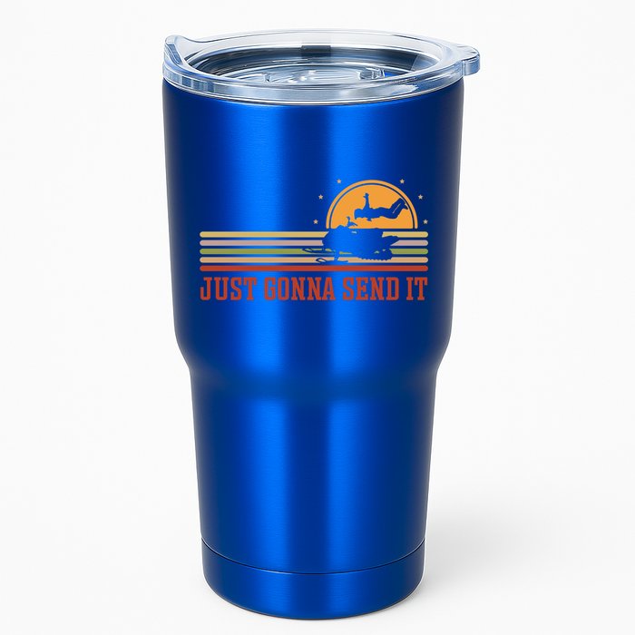 Just Gonna Send It For A Snowmobile Rider Snowmobile Meaningful Gift Tumbler