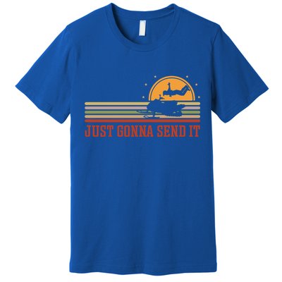 Just Gonna Send It For A Snowmobile Rider Snowmobile Meaningful Gift Premium T-Shirt