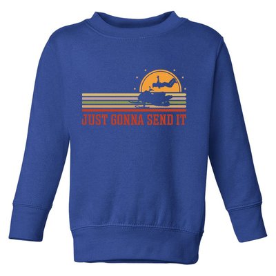 Just Gonna Send It For A Snowmobile Rider Snowmobile Meaningful Gift Toddler Sweatshirt
