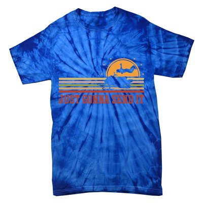 Just Gonna Send It For A Snowmobile Rider Snowmobile Meaningful Gift Tie-Dye T-Shirt