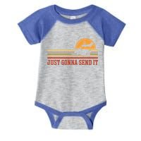 Just Gonna Send It For A Snowmobile Rider Snowmobile Meaningful Gift Infant Baby Jersey Bodysuit