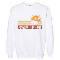 Just Gonna Send It For A Snowmobile Rider Snowmobile Meaningful Gift Garment-Dyed Sweatshirt