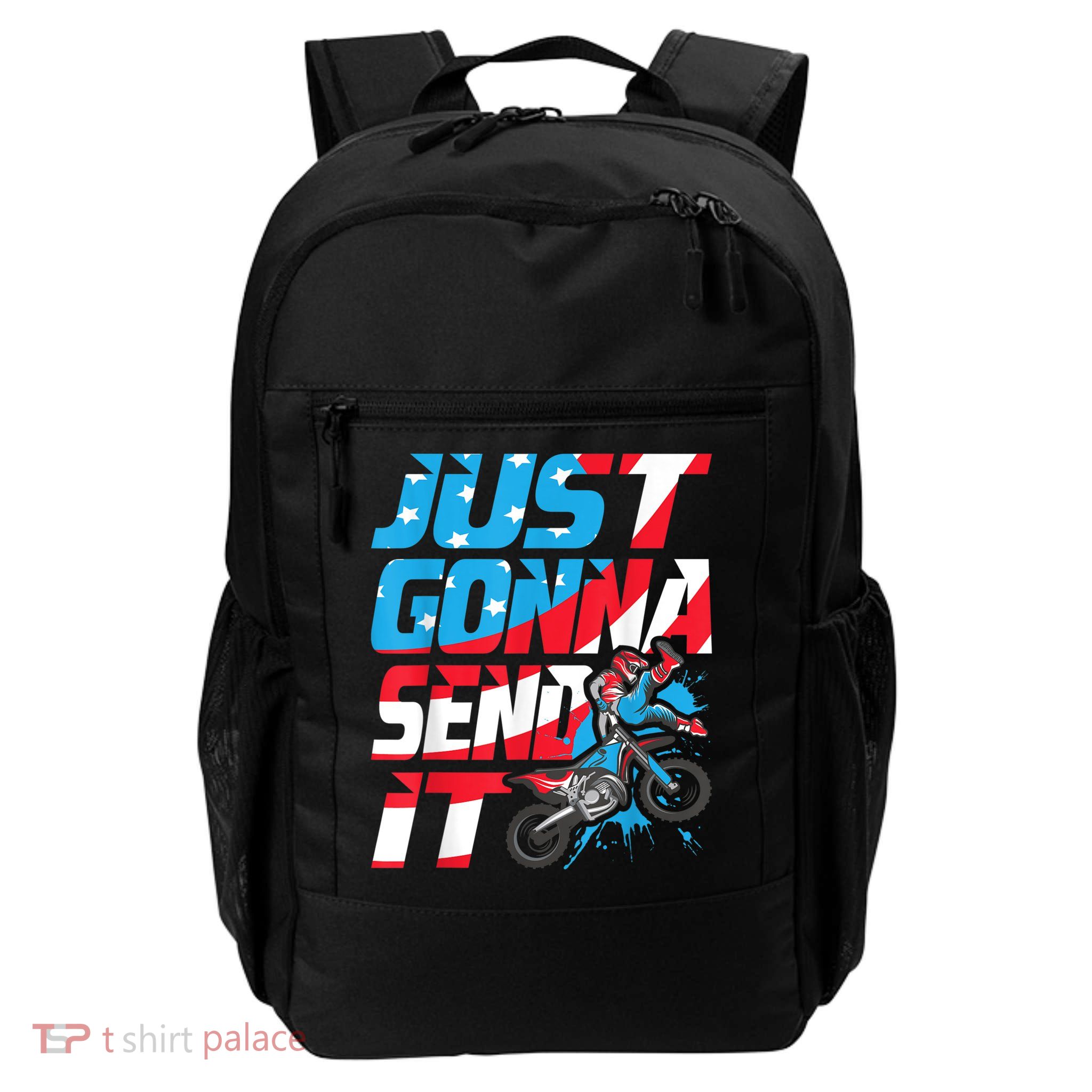 Just Gonna Send It Dirt Bike MX Biker Rider Motocross Daily Commute Backpack