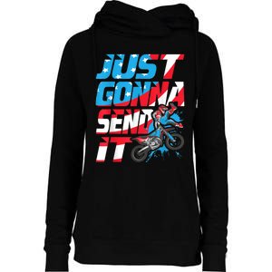 Just Gonna Send It Dirt Bike MX Biker Rider Motocross Womens Funnel Neck Pullover Hood