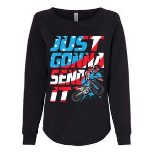 Just Gonna Send It Dirt Bike MX Biker Rider Motocross Womens California Wash Sweatshirt