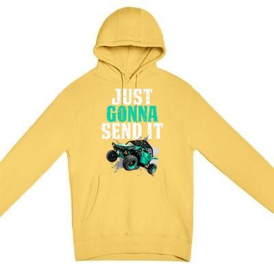 Just Gonna Send It Utv Side By Side Off Road 4x4 Mudding Atv Great Gift Premium Pullover Hoodie