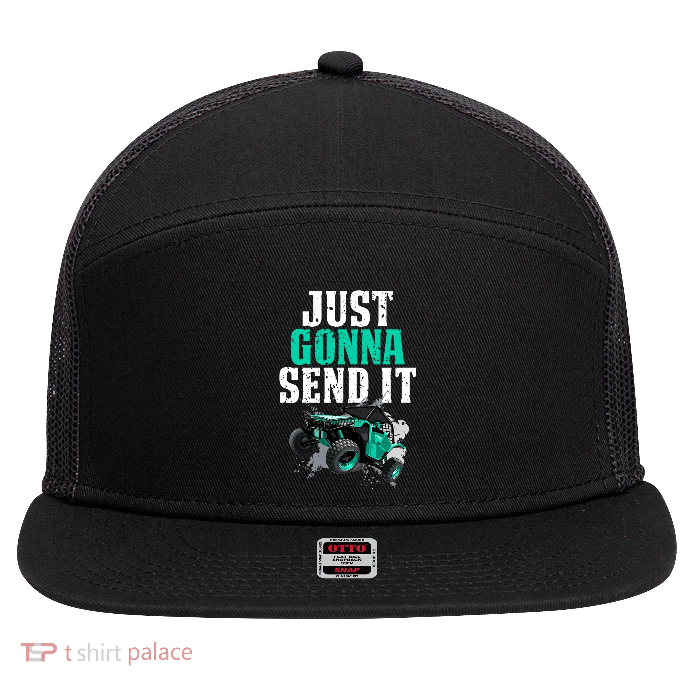 Just Gonna Send It Utv Side By Side Off Road 4x4 Mudding Atv Great Gift 7 Panel Mesh Trucker Snapback Hat