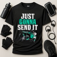 Just Gonna Send It Utv Side By Side Off Road 4x4 Mudding Atv Great Gift Cooling Performance Crew T-Shirt