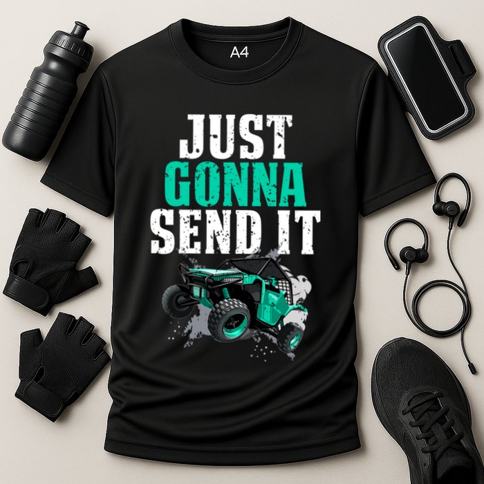 Just Gonna Send It Utv Side By Side Off Road 4x4 Mudding Atv Great Gift Cooling Performance Crew T-Shirt