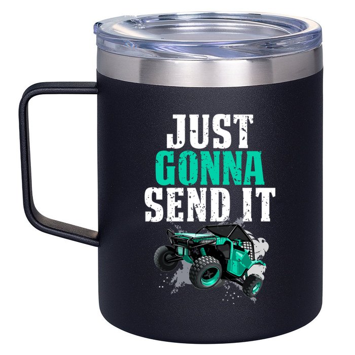 Just Gonna Send It Utv Side By Side Off Road 4x4 Mudding Atv Great Gift 12oz Stainless Steel Coffee Mug