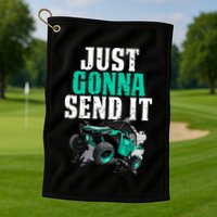 Just Gonna Send It Utv Side By Side Off Road 4x4 Mudding Atv Great Gift Golf Towel