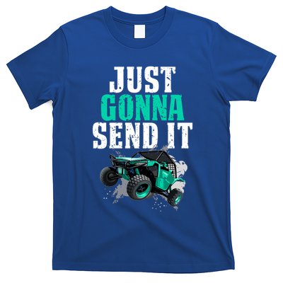 Just Gonna Send It Utv Side By Side Off Road 4x4 Mudding Atv Great Gift T-Shirt
