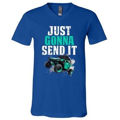 Just Gonna Send It Utv Side By Side Off Road 4x4 Mudding Atv Great Gift V-Neck T-Shirt