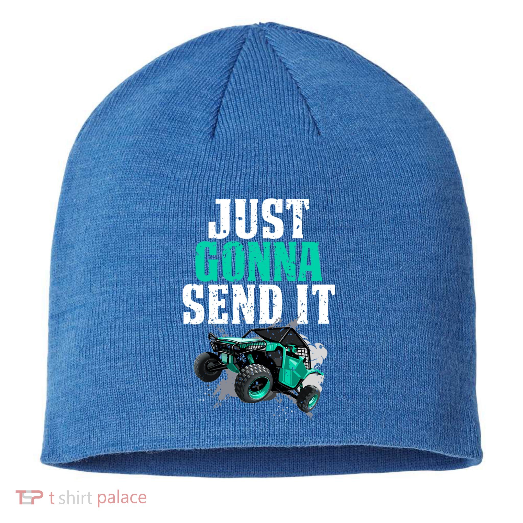 Just Gonna Send It Utv Side By Side Off Road 4x4 Mudding Atv Great Gift Sustainable Beanie