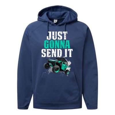 Just Gonna Send It Utv Side By Side Off Road 4x4 Mudding Atv Great Gift Performance Fleece Hoodie