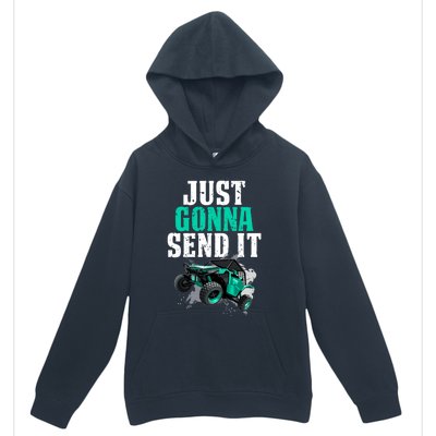 Just Gonna Send It Utv Side By Side Off Road 4x4 Mudding Atv Great Gift Urban Pullover Hoodie