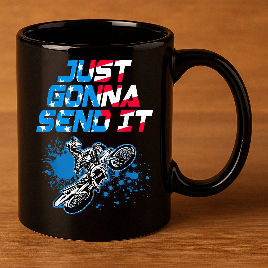 Just Gonna Send It Motocross Dirt Bike Tee 11oz C Handle Ceramic Mug
