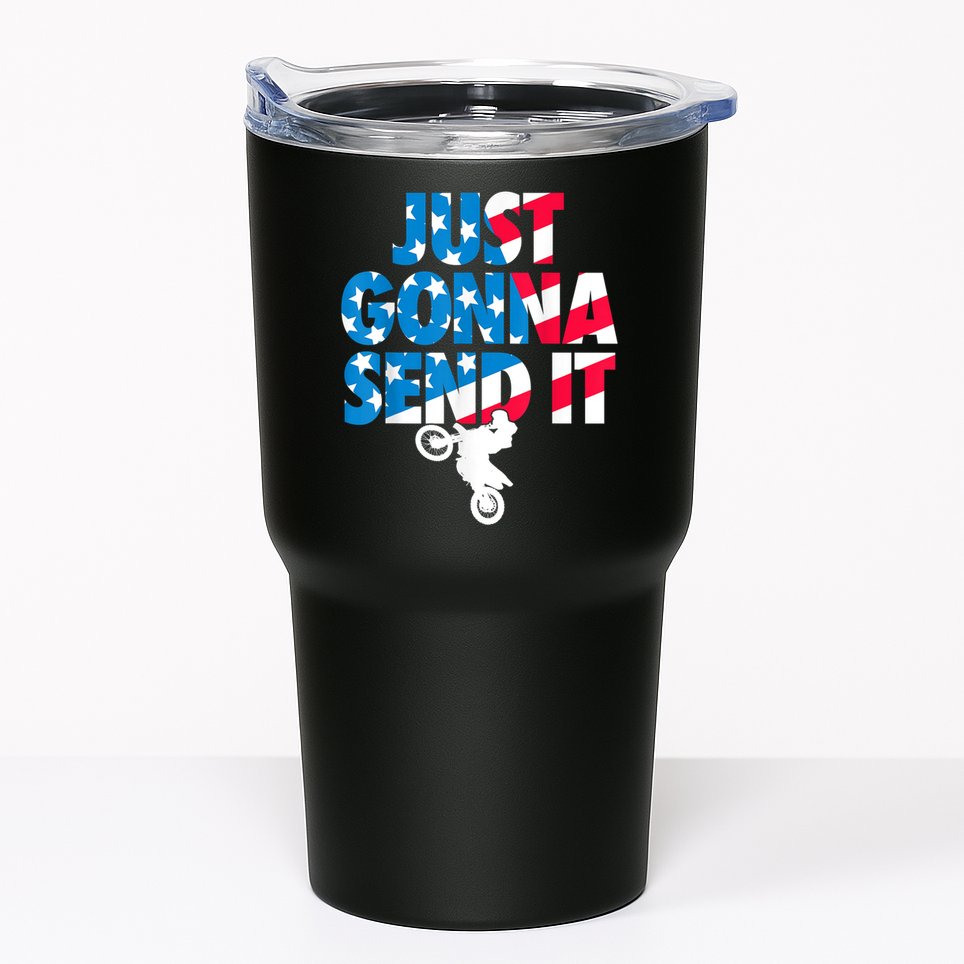 Just Gonna Send It American Flag Dirt Bike Motocross Tumbler
