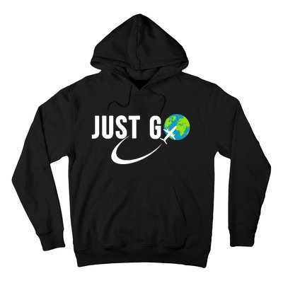 Just Go Travel Addict Globe Airplane World Solo Traveler Hoodie