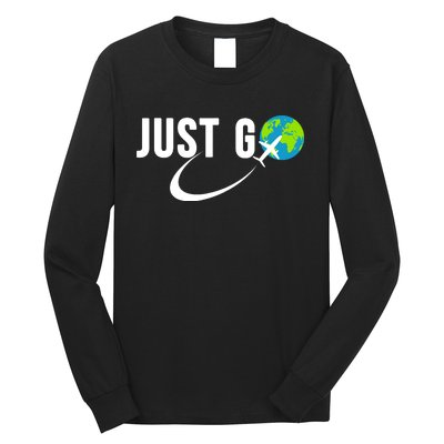 Just Go Travel Addict Globe Airplane World Solo Traveler Long Sleeve Shirt