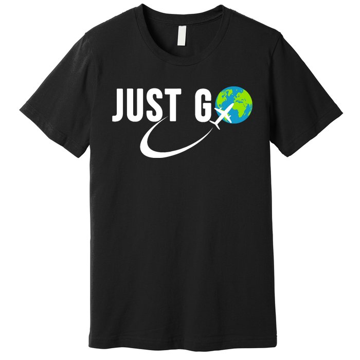 Just Go Travel Addict Globe Airplane World Solo Traveler Premium T-Shirt