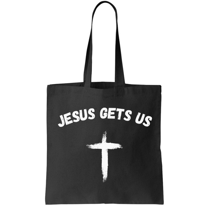 Jesus Gets Us He Understands Us Christian Bag