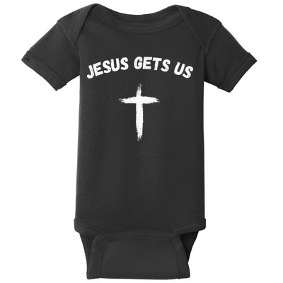 Jesus Gets Us He Understands Us Christian Baby Bodysuit