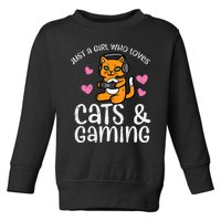 Just Girl Who Loves Cats Gaming Cute Gamer Wo Girl Toddler Sweatshirt